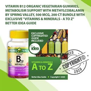 Vitamin B12 Organic Vegetarian Gummies, Metabolism Support with Methylcobalamin by Spring Valley, 500 mcg, 200 Ct (1 Pack) + “Vitamins & Minerals -  A to Z - Better Idea Guide©”