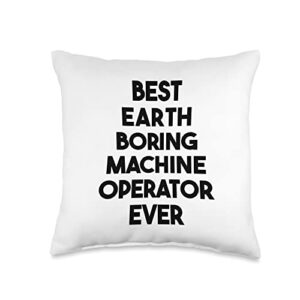best earth boring machine operator ever throw pillow, 16×16, multicolor