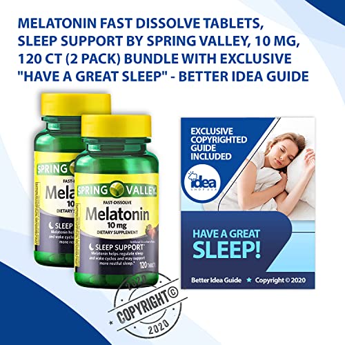 Melatonin Fast Dissolve Tablets, Sleep Support by Spring Valley, 10 mg, 120 Ct (2 Pack) Bundle with Exclusive "Have a Great Sleep" - Better Idea Guide (3 Items)