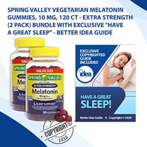 Spring Valley Vegetarian Melatonin Gummies, 10 mg, 120 ct - Extra Strength | 2 Pack 240 ct +“Have a Great Sleep - Better Idea Guide©”