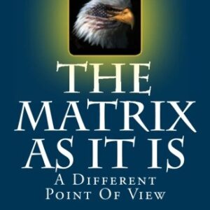 The Matrix As It Is: A Different Point Of View