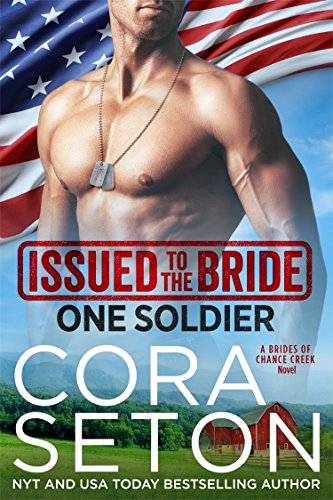 Issued to the Bride One Soldier (The Brides of Chance Creek Book 5)