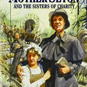 Mother Seton and the Sisters of Charity (Vision Books)