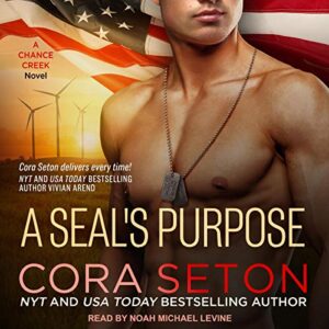 a seal’s purpose: seals of chance creek series, book 5
