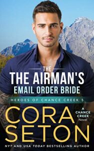 the airman’s e-mail order bride (heroes of chance creek series book 5)