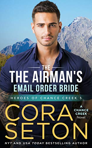 The Airman's E-Mail Order Bride (Heroes of Chance Creek Series Book 5)