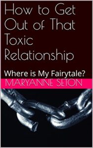 how to get out of that toxic relationship: where is my fairytale?