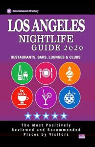 los angeles nightlife guide 2020: the hottest spots in atlanta – where to drink, dance and listen to music – recommended for visitors (nightlife guide 2020)