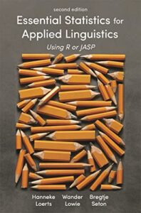 essential statistics for applied linguistics: using r or jasp