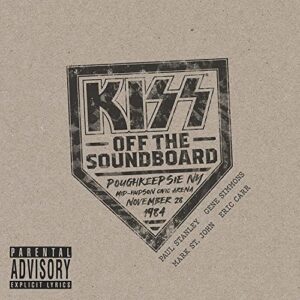 kiss off the soundboard: live in poughkeepsie, ny 1984
