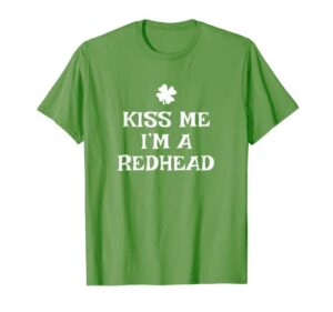 kiss me i’m a redhead st. patrick’s day irish funny ginger t-shirt