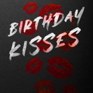 Birthday Kisses