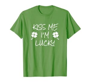 kiss me i’m lucky funny st patrick’s day t-shirt | st paddys