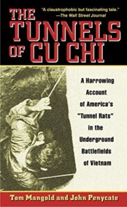 the tunnels of cu chi: a harrowing account of america’s tunnel rats in the underground battlefields of vietnam
