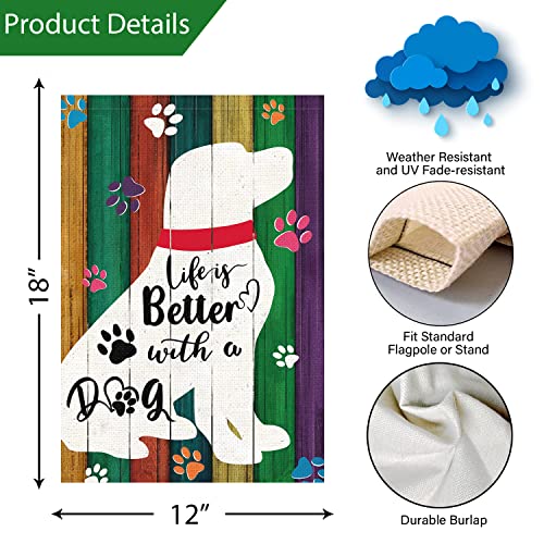 Life is Better With A Dog Pet Garden Flag 12 x 18 Double Sided, Burlap Small Dog Paw Farmhouse Garden Yard Flags for Seasonal Outside Outdoor House Decoration (Only Flag)