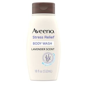 aveeno stress relief body wash with soothing oat, gently cleanses and moisturizes with lavender scent, chamomile & ylang-ylang essential oils, dye-free & soap-free calming body wash, 18 fl. oz