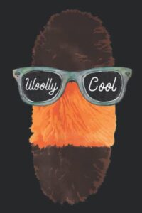 woolly cool notebook: – 6 x 9 inches with 110 pages