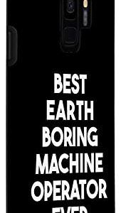 Galaxy S9 Best Earth Boring Machine Operator Ever Case