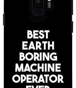 Galaxy S9 Best Earth Boring Machine Operator Ever Case