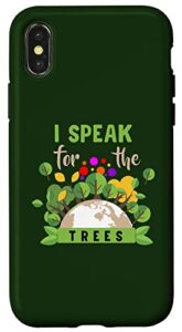 iphone x/xs i speak for trees funny earth day & save earth environmental case