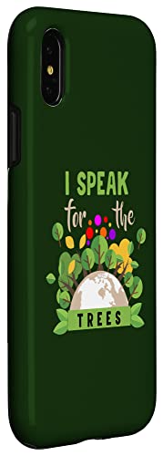 iPhone X/XS I Speak For Trees Funny Earth Day & Save Earth Environmental Case