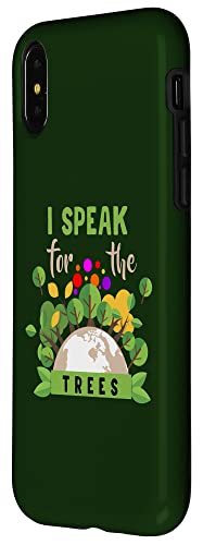 iPhone X/XS I Speak For Trees Funny Earth Day & Save Earth Environmental Case