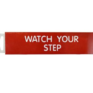 Cosco Sign, Red Engraved, Watch Your Step, 2 x 8 Inches (098008)