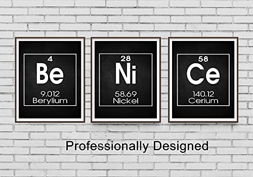 Be Nice Periodic Table of Elements Print, Set of THREE 8"x10" Unframed Inspirational Science Poster, Chemistry Art Ideal for Science Lab, Classroom or Home Decor