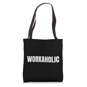 workaholic tote bag