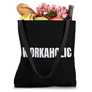 Workaholic Tote Bag