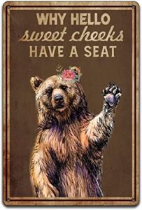 bear metal tin sign why hello sweet cheeks have a seat funny poster bar living room kitchen bathroom home art wall decoration plaque gift