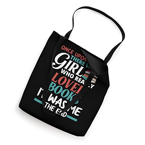 Womens Once Upon A Time A Girl Loved Books Book Lover Tote Bag