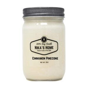 nika’s home cinnamon pinecone soy candle 12oz mason jar non-toxic white soy handmade long burning 50-60 hours highly scented all natural clean burning large candle gift décor