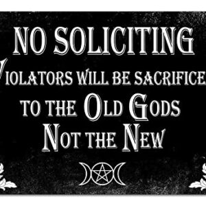 Funny Dark Humor No Soliciting Sign Gothic Room Decor For Home, Bedroom, Kitchen, House 8 x 12 Inch (940)