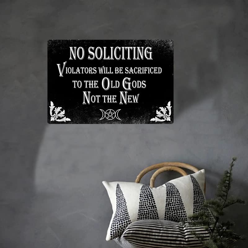 Funny Dark Humor No Soliciting Sign Gothic Room Decor For Home, Bedroom, Kitchen, House 8 x 12 Inch (940)