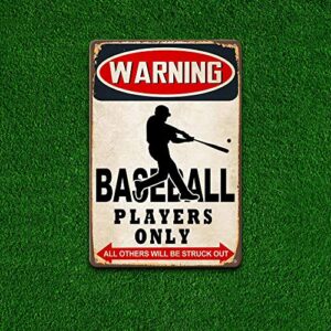 Baseball Decor Tin Sign,Warning Baseball Players Only All Others Will Be Struck Out Tin Sign Baseball Decorations for Boys Room Baseball Poster for Bedroom Tin Sign Sports Signs Wall Art Decor(8×12 inch)