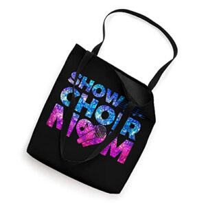 Show Choir Mom Musical Theater Theatre Parent Tote Bag