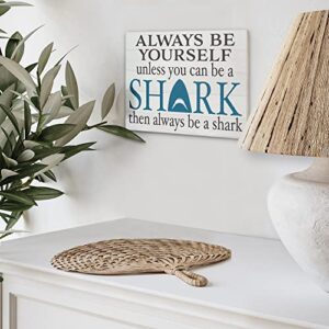 JennyGems Always Be a Shark Wooden Sign and Wall Hanging, Shark Gifts and Decor, Made in USA