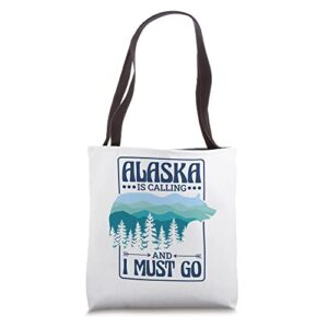 alaska is calling and i must go, bear and nature alaskan tote bag