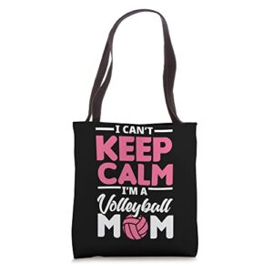 i can’t keep calm i’m a volleyball mom funny volleyball mom tote bag