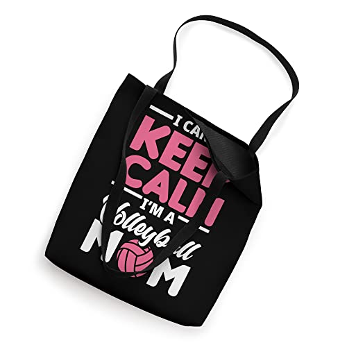 I Can't Keep Calm I'm A Volleyball Mom Funny Volleyball Mom Tote Bag