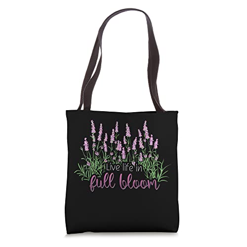 Live Life In Full Floral Bloom Inspirational Tote Bag