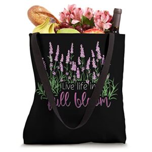 Live Life In Full Floral Bloom Inspirational Tote Bag