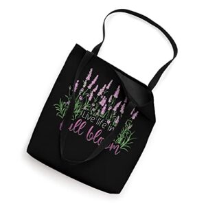 Live Life In Full Floral Bloom Inspirational Tote Bag