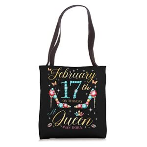 on february 17th a queen was born on february 17 birthday tote bag