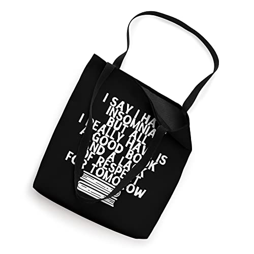 I Hate Insomnia But All I Really Have Is A Good Book -- Tote Bag