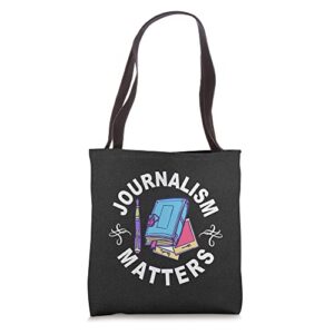 journalist proud reporter newspaperman journalism matters tote bag