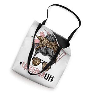 Caregiver Life Caregiving Caregivers Tote Bag