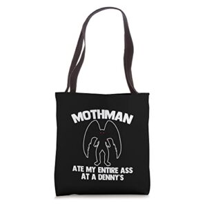 mothman ate my entire ass – funny saying sarcastic mothman tote bag