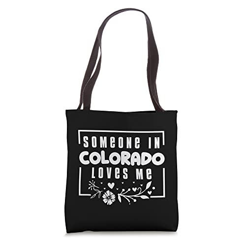 Someone In Colorado Loves Me Tote Bag